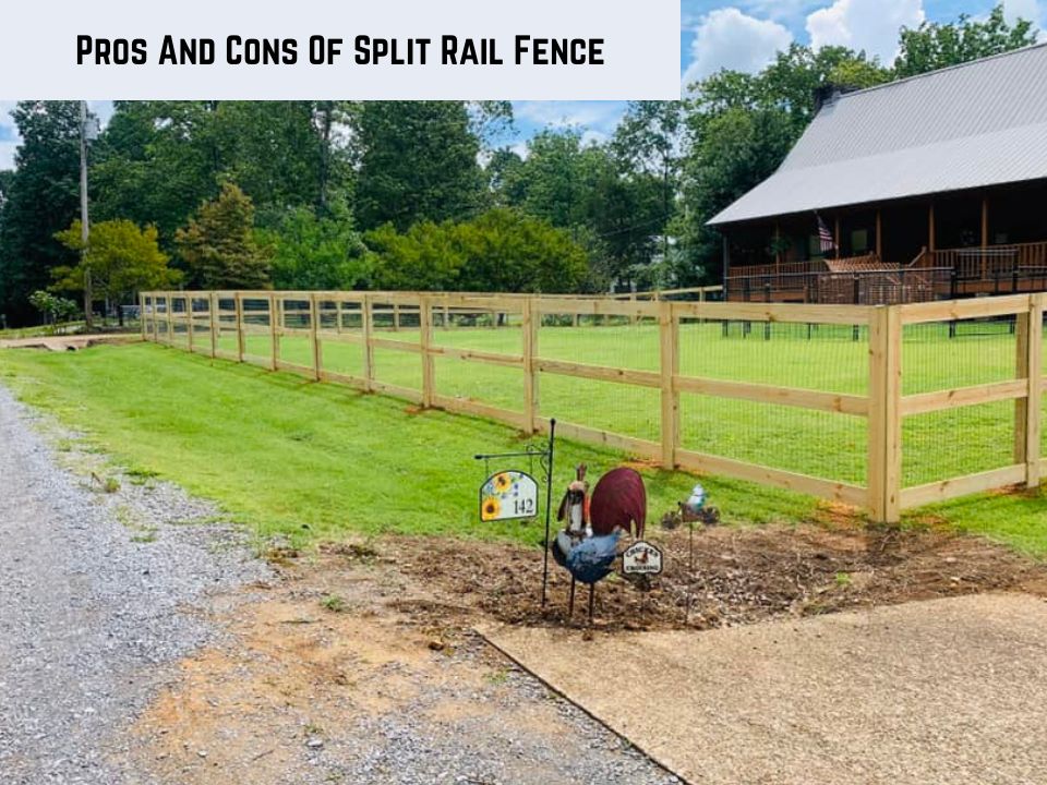 Pros And Cons Of Split Rail Fence