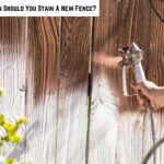 When Should You Stain A New Fence